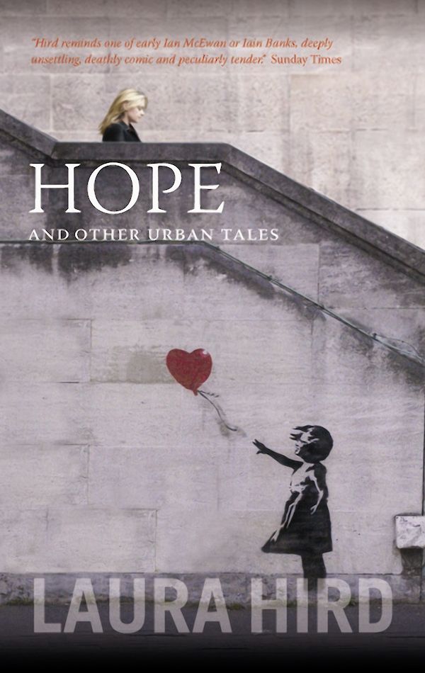 Hope And Other Stories by Laura Hird (eBook ISBN 9781847677099) book cover