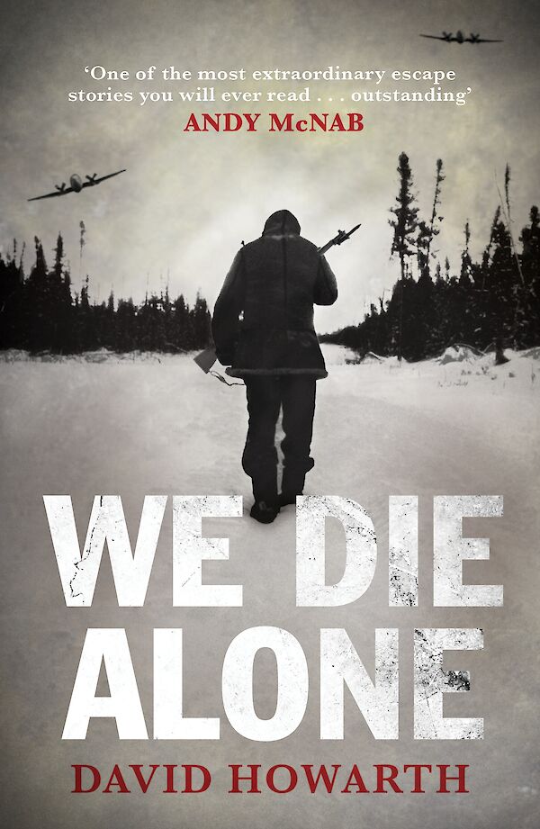 We Die Alone by David Howarth (eBook ISBN 9781847677594) book cover