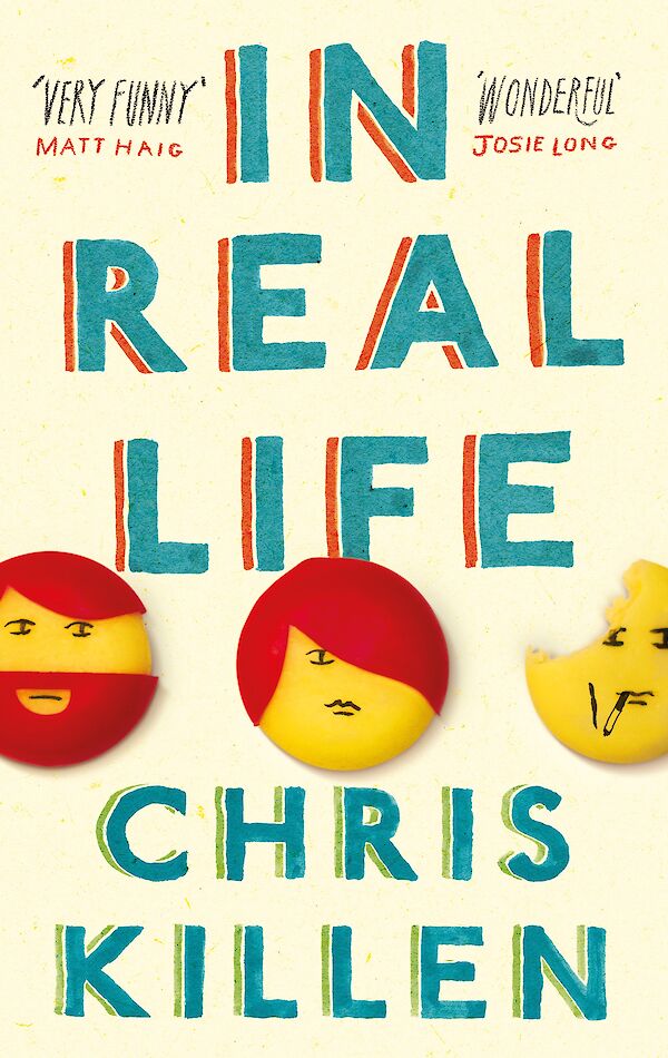 In Real Life by Chris Killen (Paperback ISBN 9781847672629) book cover