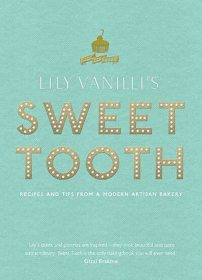 Lily Vanilli's Sweet Tooth by Lily Jones cover