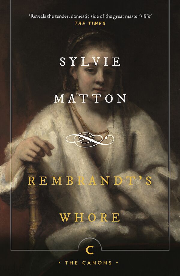 Rembrandt's Whore by Sylvie Matton (Paperback ISBN 9781786898678) book cover