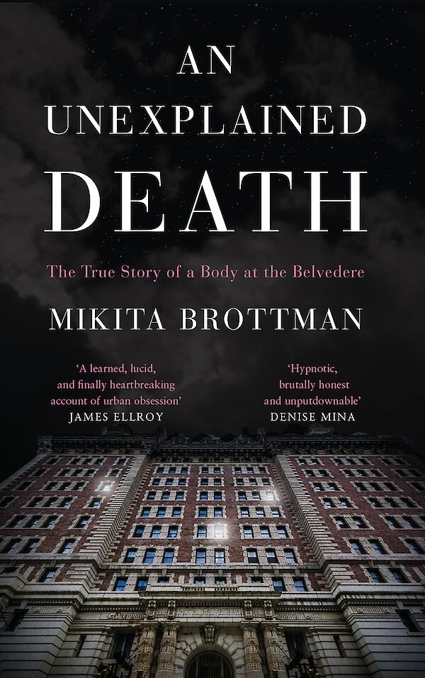 An Unexplained Death by Mikita Brottman (Hardback ISBN 9781786892638) book cover