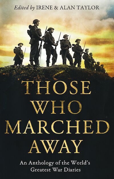 Those Who Marched Away by Irene Taylor, Alan Taylor cover