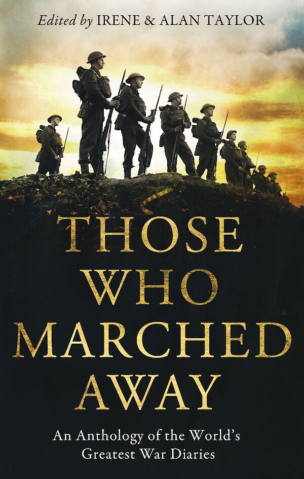 Those Who Marched Away by Irene Taylor, Alan Taylor (Paperback ISBN 9781847674159) book cover