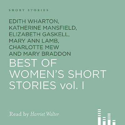 Best of Women's Short Stories, Volume 1 by Elizabeth Gaskell, Edith Wharton, Katherine Mansfield, Charlotte Perkins Gilman cover
