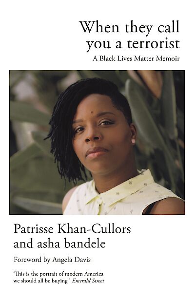When They Call You a Terrorist by Patrisse Khan-Cullors, asha bandele cover