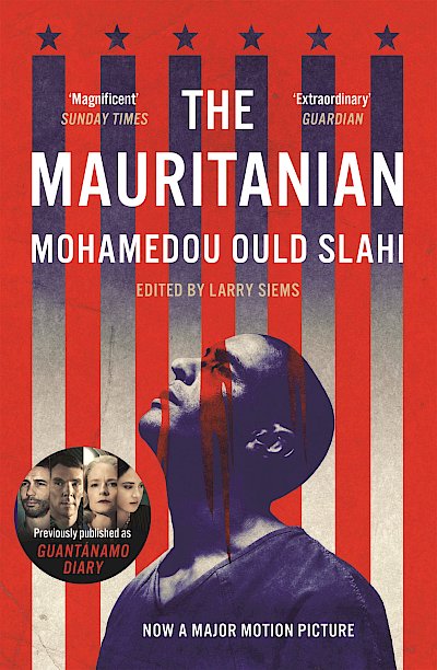 The Mauritanian by Mohamedou Ould Slahi, Larry Siems cover