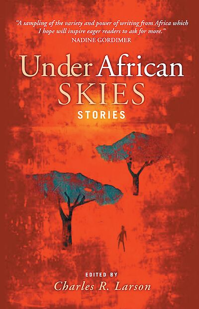 Under African Skies by Charles R. Larson cover