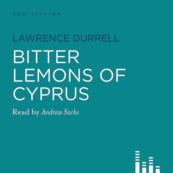 Bitter Lemons Of Cyprus by Lawrence Durrell (Downloadable audio ISBN 9781907416712) book cover