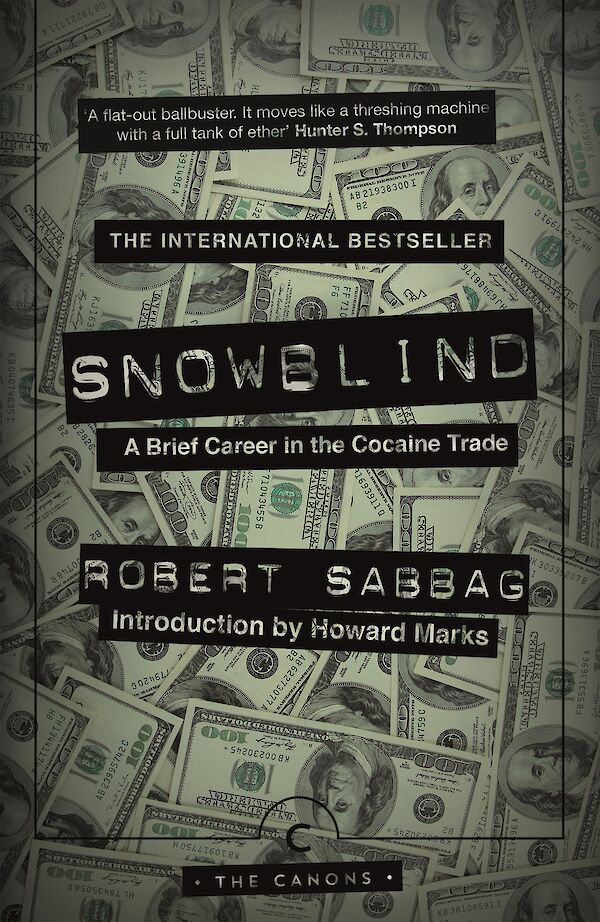 Snowblind by Robert Sabbag (Paperback ISBN 9781782118800) book cover