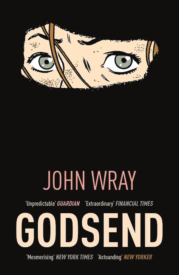 Godsend by John Wray (Paperback ISBN 9781782119654) book cover