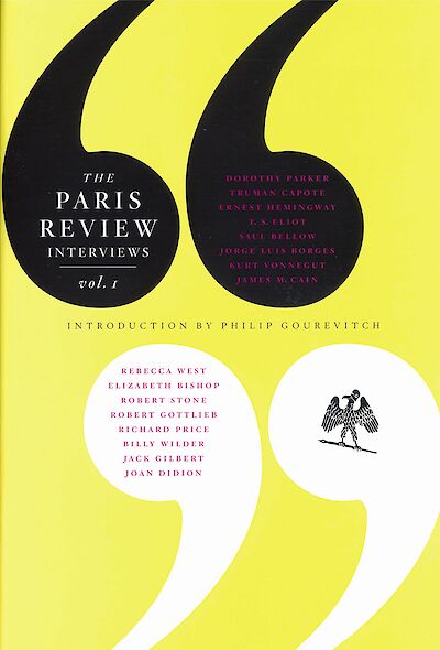 The Paris Review Interviews: Vol. 1 by Philip Gourevitch cover