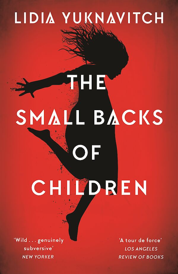 The Small Backs of Children by Lidia Yuknavitch (Paperback ISBN 9781786892430) book cover