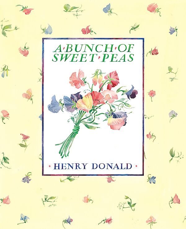 A Bunch Of Sweet Peas by Henry Donald (eBook ISBN 9781782110842) book cover