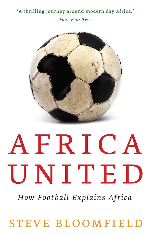 Africa United by Steve Bloomfield (Paperback ISBN 9781847676597) book cover