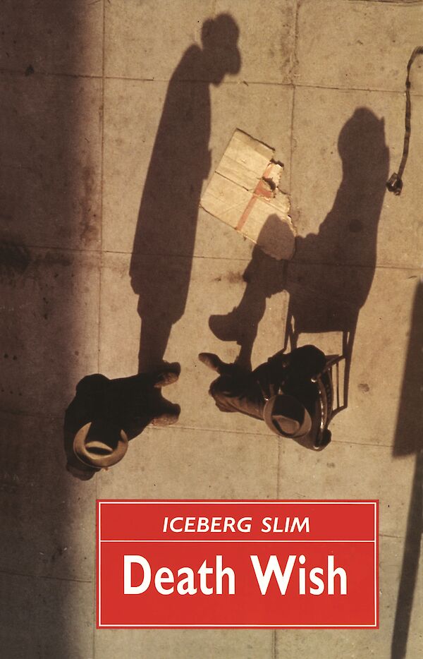 Death Wish by Iceberg Slim (Paperback ISBN 9780857869753) book cover