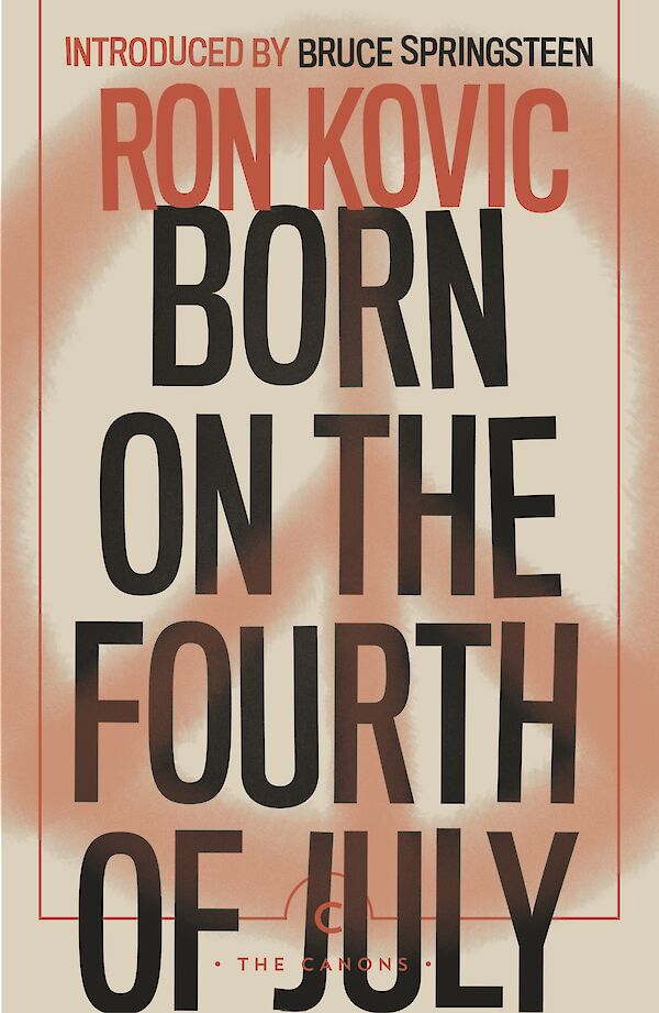 Born on the Fourth of July by Ron Kovic (Paperback ISBN 9781786897459) book cover