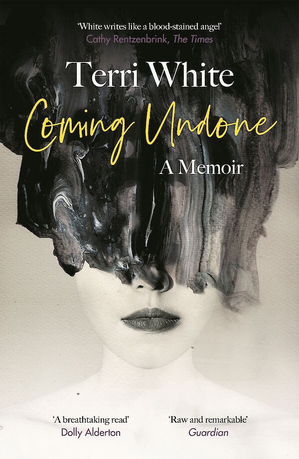 Coming Undone by Terri White (Paperback ISBN 9781786896810) book cover