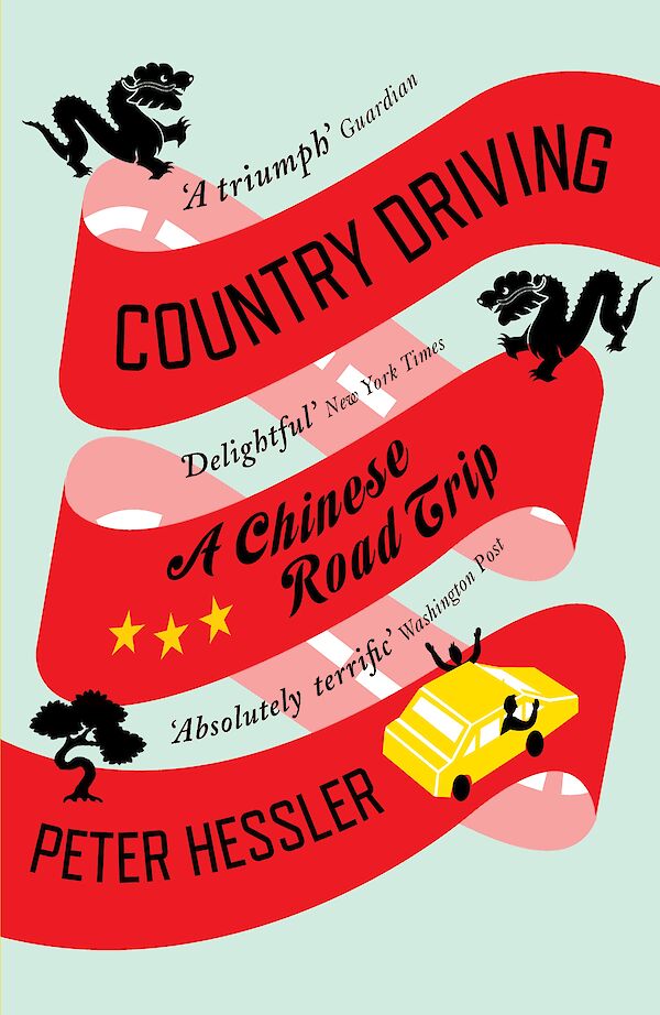 Country Driving by Peter Hessler (Paperback ISBN 9781847674371) book cover
