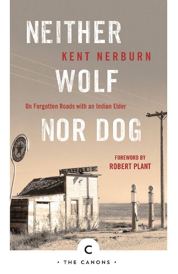 Neither Wolf Nor Dog by Kent Nerburn (Paperback ISBN 9781786890160) book cover