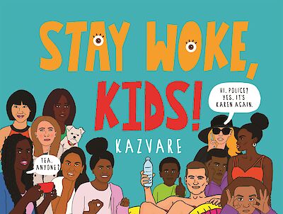 Stay Woke, Kids! by Kazvare cover