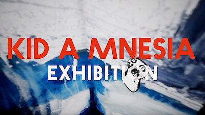 Kid A Mnesia Exhibition trailer