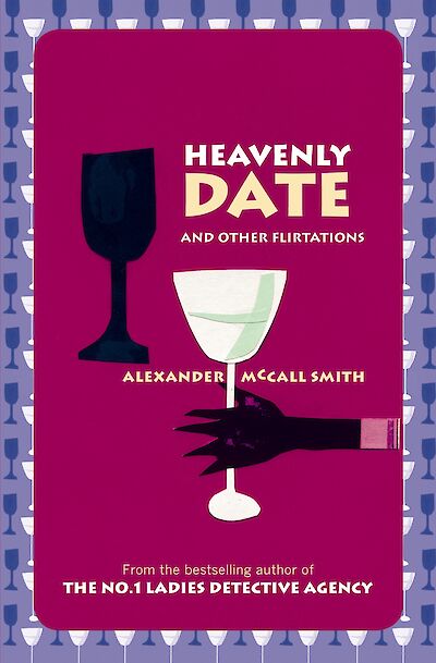 Heavenly Date And Other Flirtations by Alexander McCall Smith cover