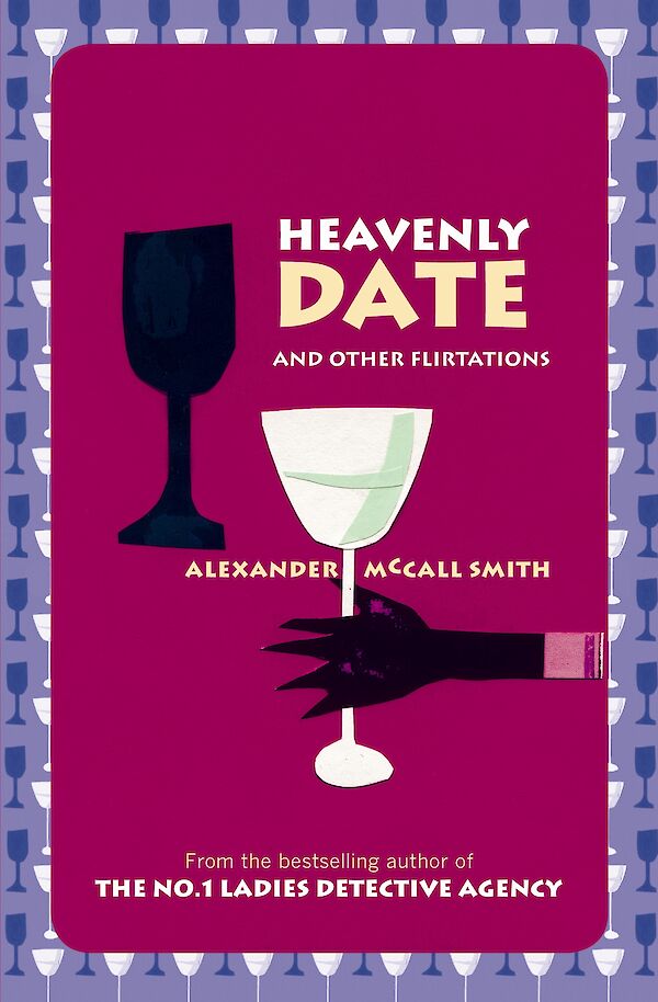 Heavenly Date And Other Flirtations by Alexander McCall Smith (eBook ISBN 9781847673718) book cover