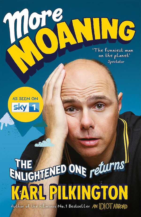 More Moaning by Karl Pilkington (Paperback ISBN 9781782117353) book cover
