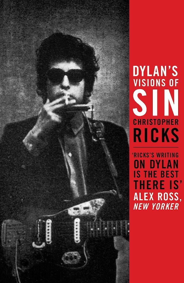 Dylan's Visions of Sin by Christopher Ricks (Paperback ISBN 9780857862013) book cover