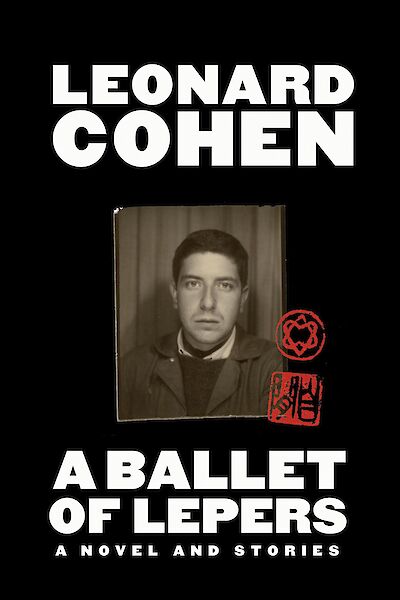 Canongate announces release of previously unpublished Leonard Cohen novel and stories