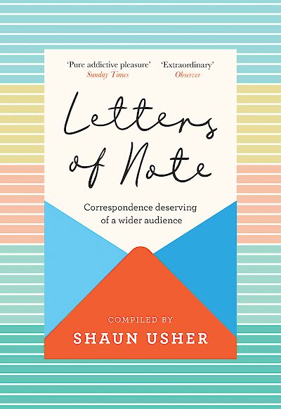 Letters of Note by Shaun Usher, Shaun Usher cover