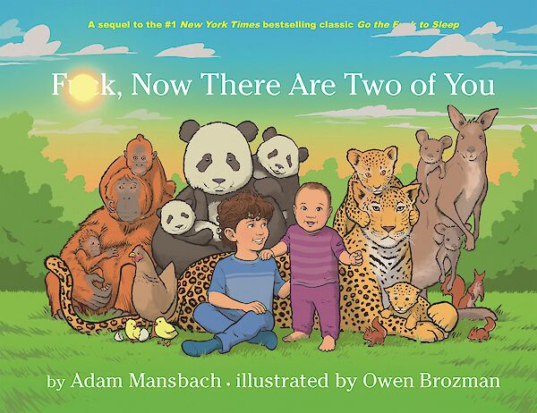 Fuck, Now There Are Two of You by Adam Mansbach (Hardback ISBN 9781786899484) book cover