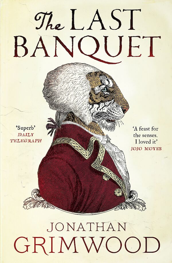 The Last Banquet by Jonathan Grimwood (Paperback ISBN 9780857868817) book cover