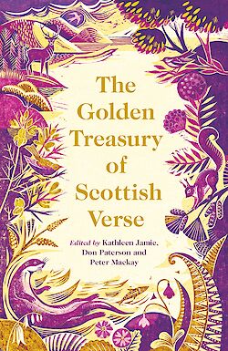 The Golden Treasury of Scottish Verse by Kathleen Jamie, Don Paterson, Peter Mackay cover