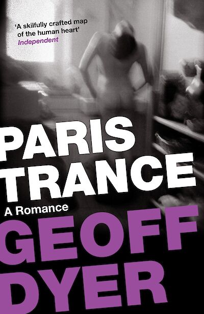 Paris Trance by Geoff Dyer cover