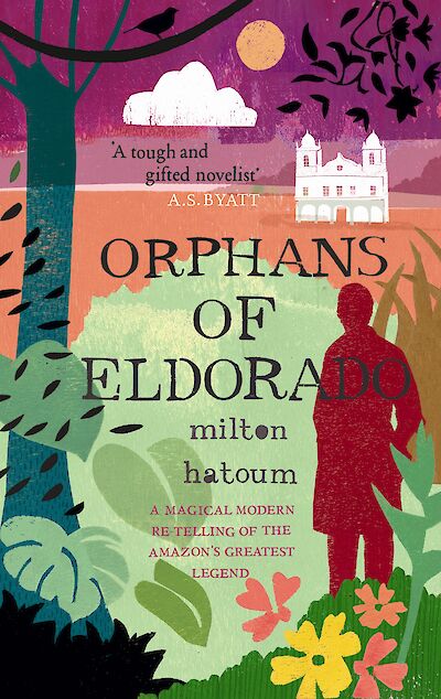 Orphans of Eldorado by Milton Hatoum cover