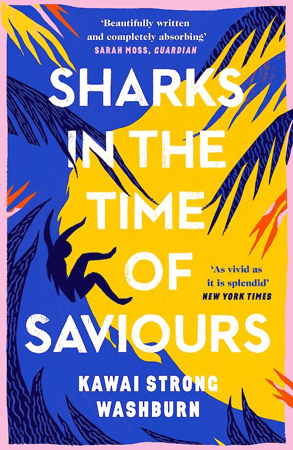 Sharks in the Time of Saviours by Kawai Strong Washburn (Paperback ISBN 9781786896513) book cover