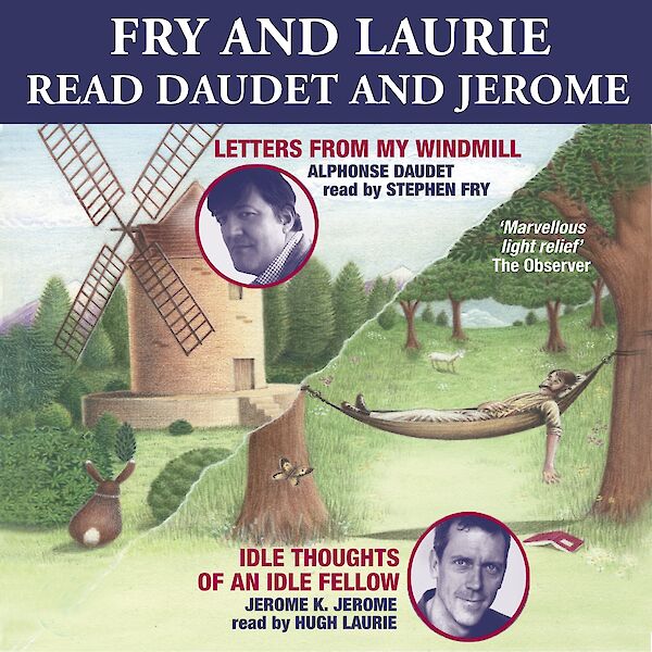 Fry and Laurie Read Daudet and Jerome by Alphonse Daudet, Jerome K. Jerome (Downloadable audio ISBN 9780857863164) book cover