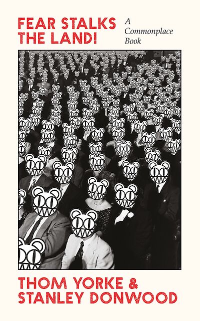 Fear Stalks the Land! by Thom Yorke, Stanley Donwood cover