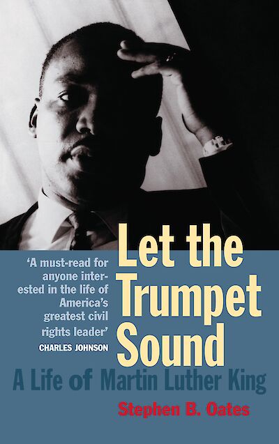 Let The Trumpet Sound: A Life Of Martin Luther King Jr by Stephen Oates cover