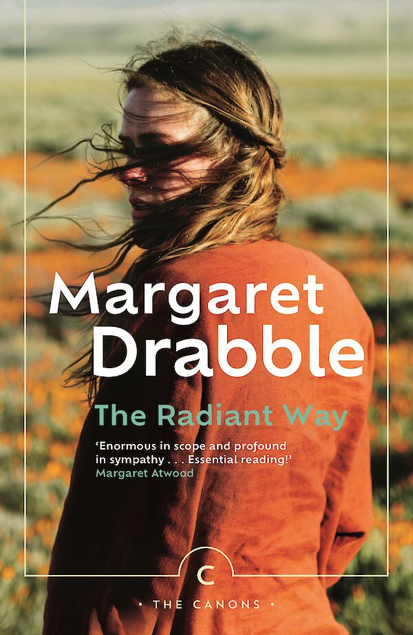 The Radiant Way by Margaret Drabble (Paperback ISBN 9781838857196) book cover