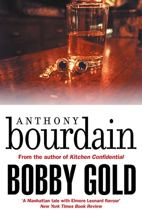 Bobby Gold by Anthony Bourdain (Paperback ISBN 9781786895172) book cover