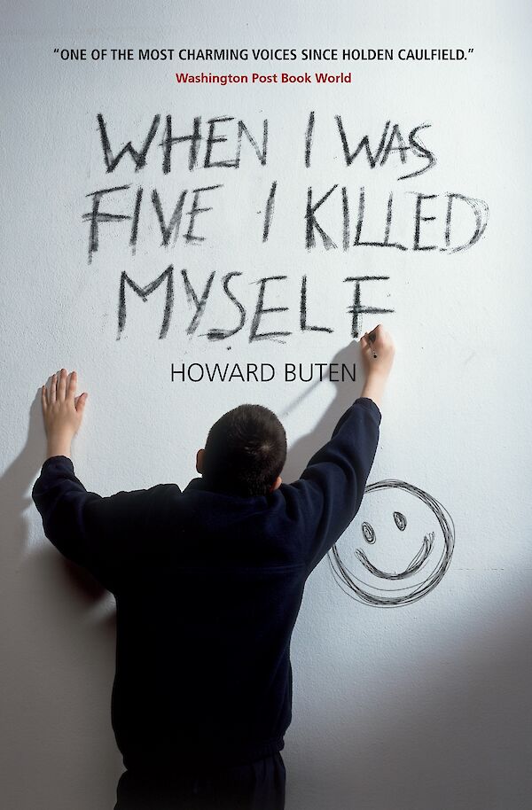When I Was Five I Killed Myself by Howard Buten (Paperback ISBN 9781841951898) book cover
