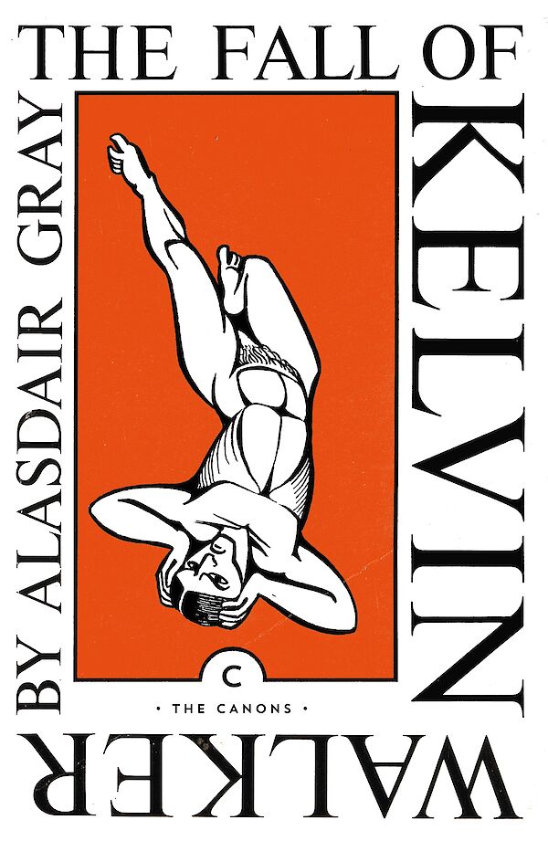 The Fall of Kelvin Walker by Alasdair Gray (Paperback ISBN 9781838853853) book cover