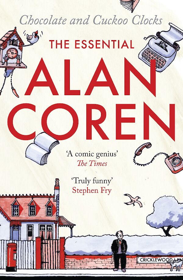 Chocolate and Cuckoo Clocks by Alan Coren (Paperback ISBN 9781847673213) book cover