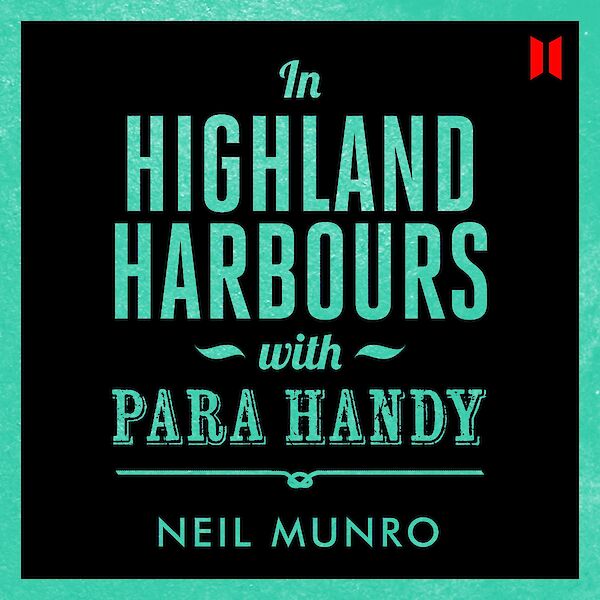 In Highland Harbours, with Para Handy by Neil Munro (Downloadable audio ISBN 9780857868404) book cover
