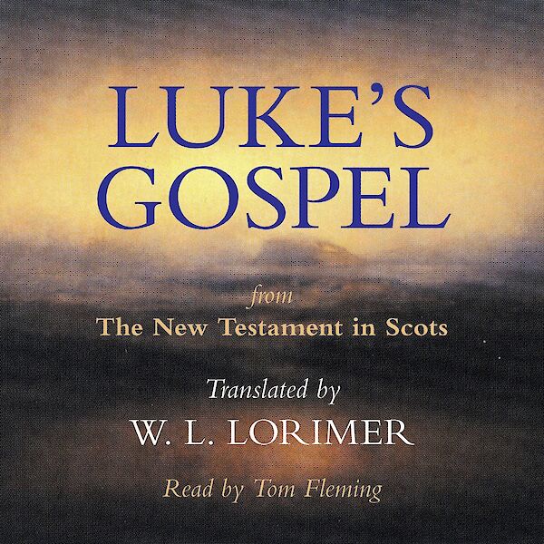 Luke’s Gospel by William L. Lorimer (Downloadable audio ISBN 9780857867445) book cover