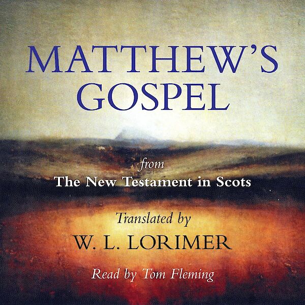 Matthew’s Gospel by William L. Lorimer (Downloadable audio ISBN 9780857867469) book cover