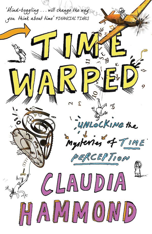 Time Warped by Claudia Hammond (Paperback ISBN 9781847677914) book cover